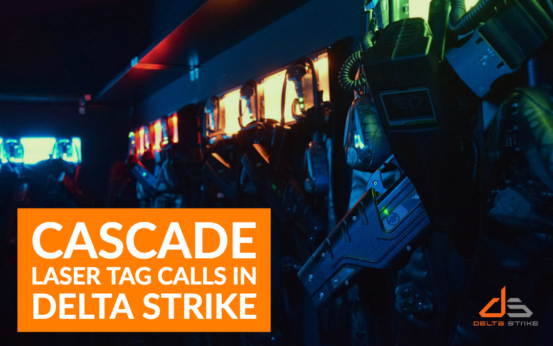 Cascade Laser Tag calls in Delta Strike for Laser Tag Equipment